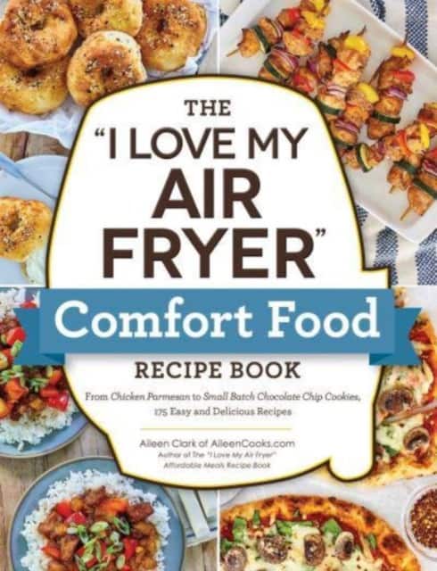 The "I Love My Air Fryer" Comfort Food Recipe Book av Aileen Clark