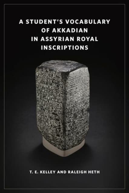 A Student′s Vocabulary of Akkadian in Assyrian Royal Inscriptions