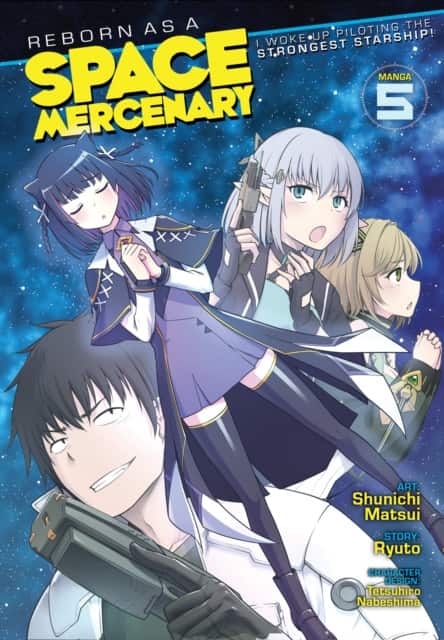 Reborn as a Space Mercenary: I Woke Up Piloting the Strongest Starship! (Manga) Vol. 5 av Ryuto