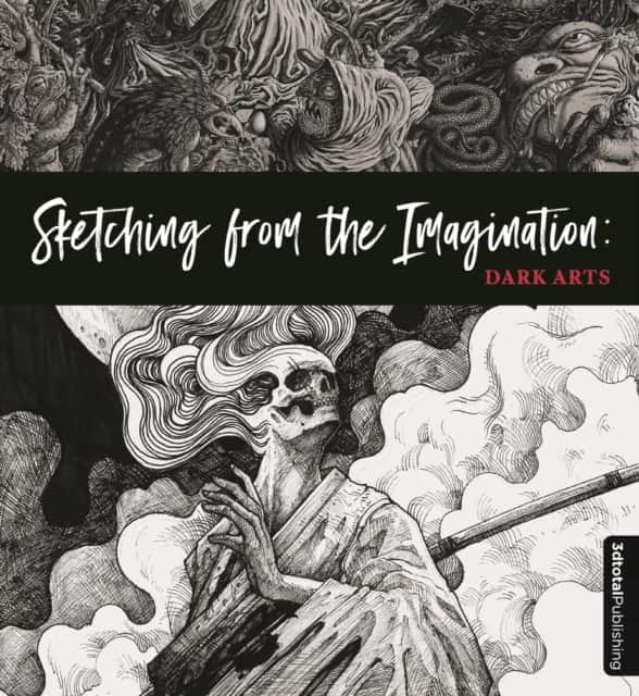 Sketching from the Imagination: Dark Arts av 3dtotal Publishing