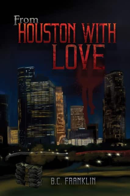 From Houston With Love av B.C. Franklin