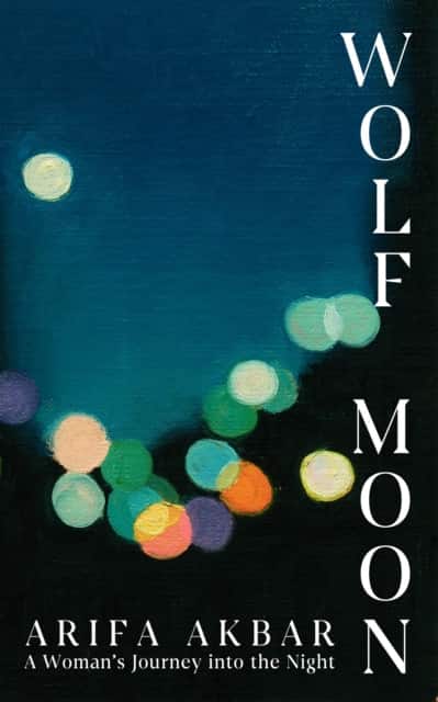 Wolf Moon av Arifa Akbar