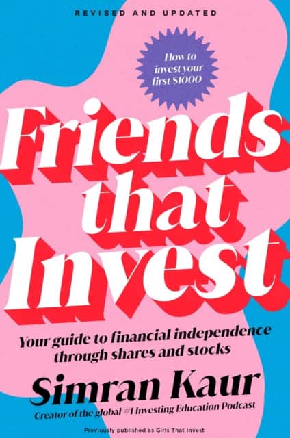 Friends That Invest: Your Guide to Financial Independence through Shares and Stocks av Simran Kaur