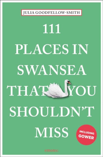 111 Places in Swansea That You Shouldn't Miss
