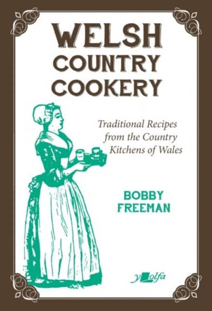 Welsh Country Cookery - Traditional Recipes from the Country Kitchens of Wales av Bobby Freeman