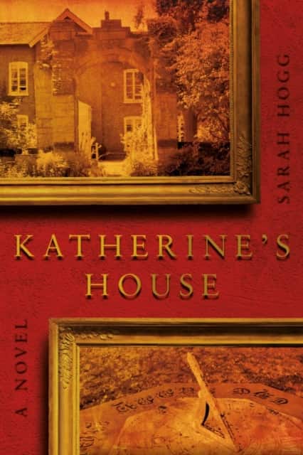 Katherine's House av Sarah Hogg