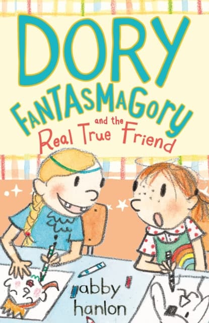 Dory Fantasmagory: The Real True Friend