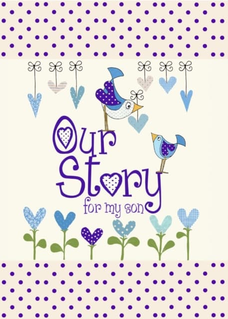 Our Story, for My Son