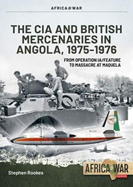 CIA and British Mercenaries in Angola, 1975-1976 av Stephen Rookes