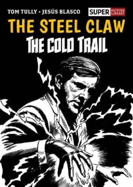 The Steel Claw: The Cold Trail av Tom Tully