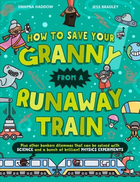 How To Save Your Granny From a Runaway Train av Swapna Haddow