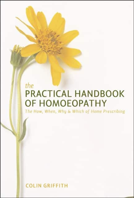 The Practical Handbook of Homoeopathy av Colin Griffith