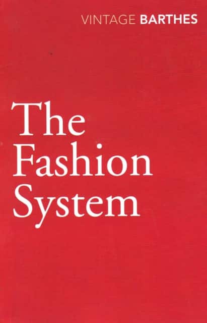 The Fashion System av Roland Barthes
