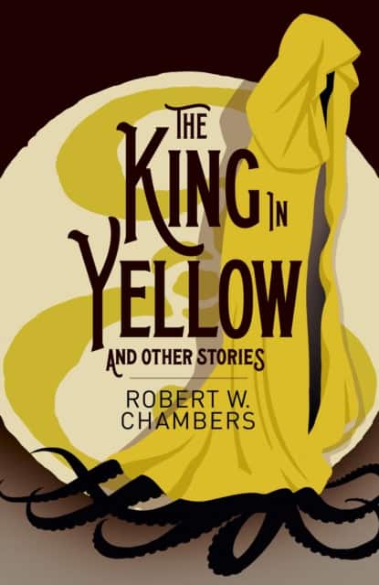 The King in Yellow and Other Stories av Robert W. Chambers