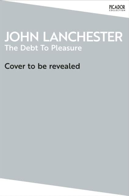 The Debt To Pleasure av John Lanchester