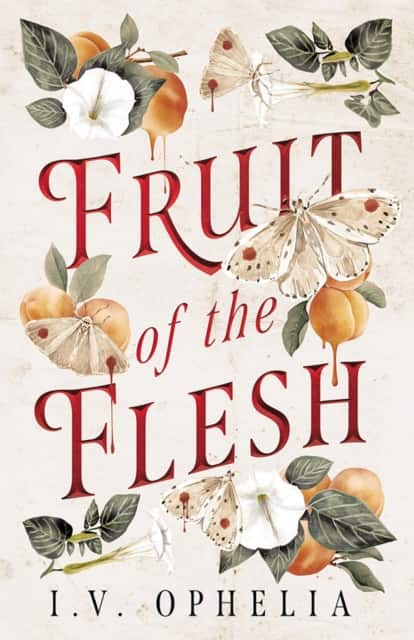 Fruit of the Flesh av I.V. Ophelia