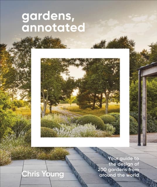 Gardens, Annotated