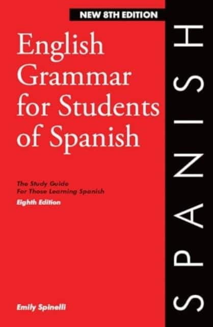 English Grammar for Students of Spanish 8th edition av Emily Spinelli