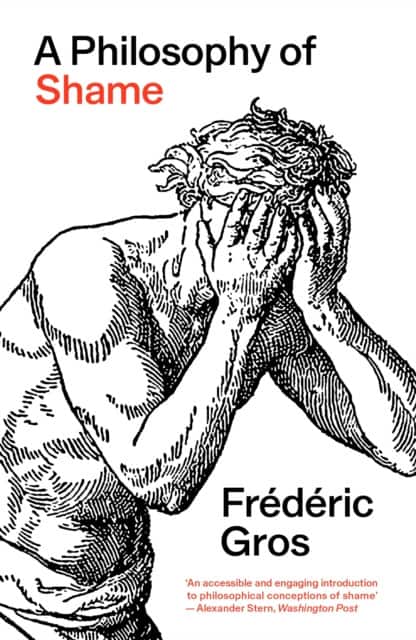 A Philosophy of Shame av Frederic Gros