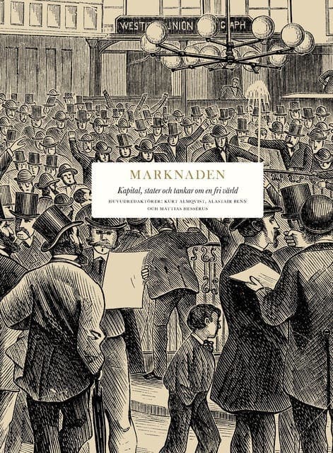 Marknaden : kapital, stater och tankar om en fri värld av David Abulafia