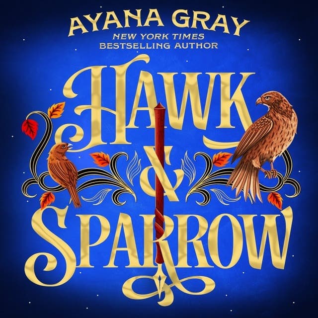 Hawk & Sparrow av Ayana Gray