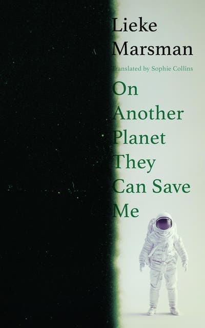 On Another Planet They Can Save Me av Lieke Marsman