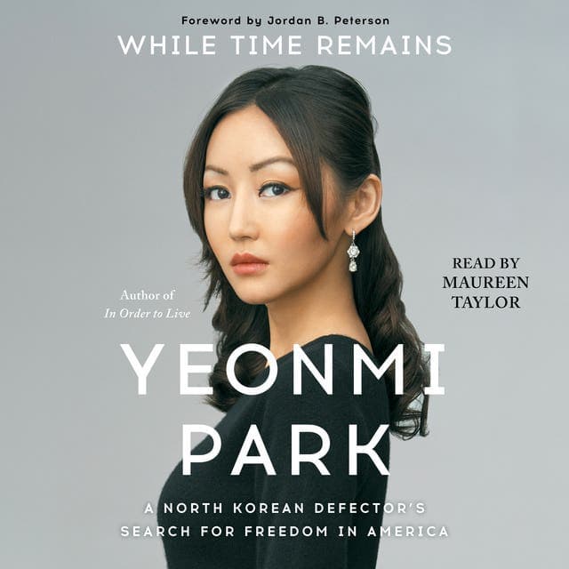 While Time Remains av Yeonmi Park