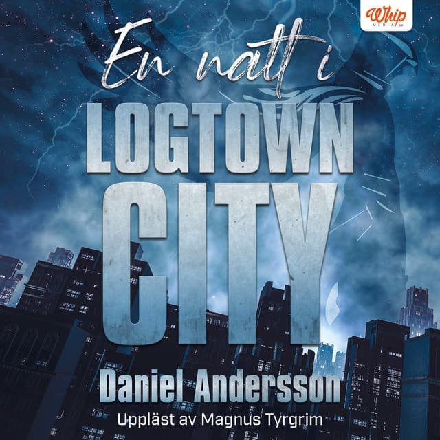 En natt i Logtown City av Daniel Andersson