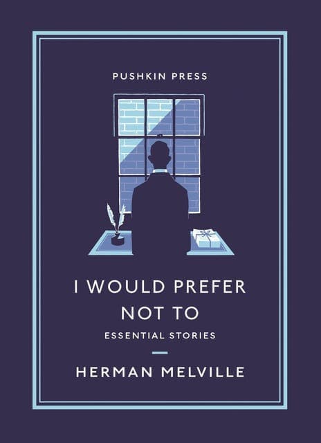 I Would Prefer Not To av Herman Melville