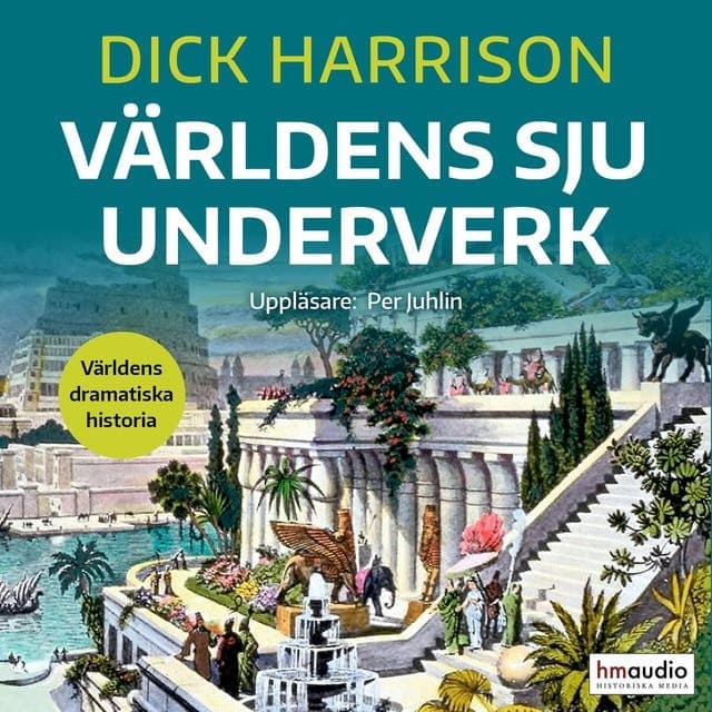 Världens sju underverk av Dick Harrison