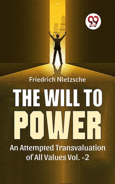 The Will To Power An Attempted Transvaluation Of All Values Vol. 2 av Friedrich Nietzsche