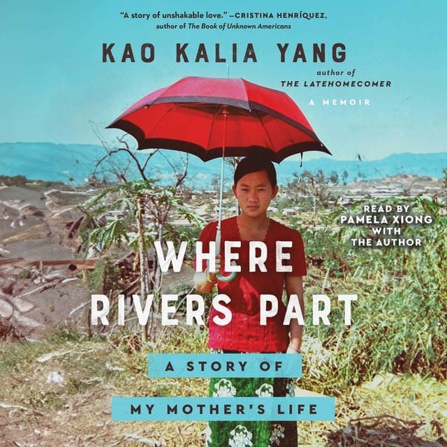 Where Rivers Part av Kao Kalia Yang