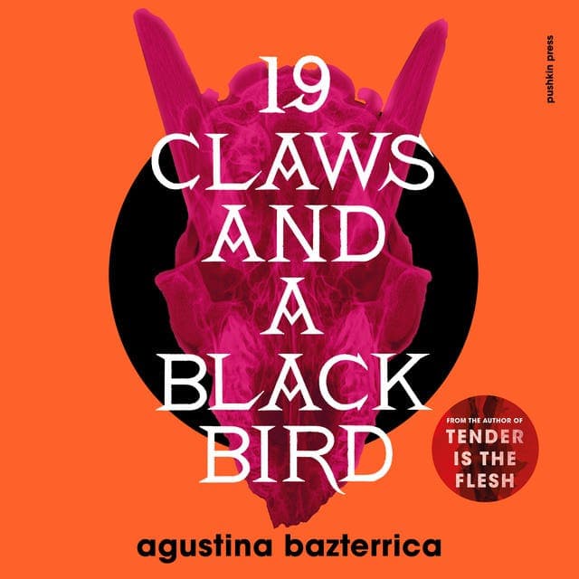Nineteen Claws and a Black Bird av Agustina Bazterrica