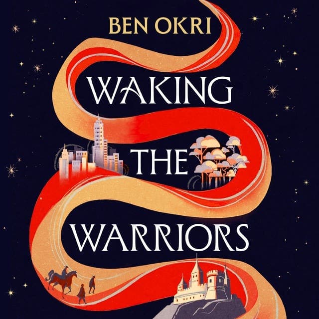 Waking the Warriors av Ben Okri