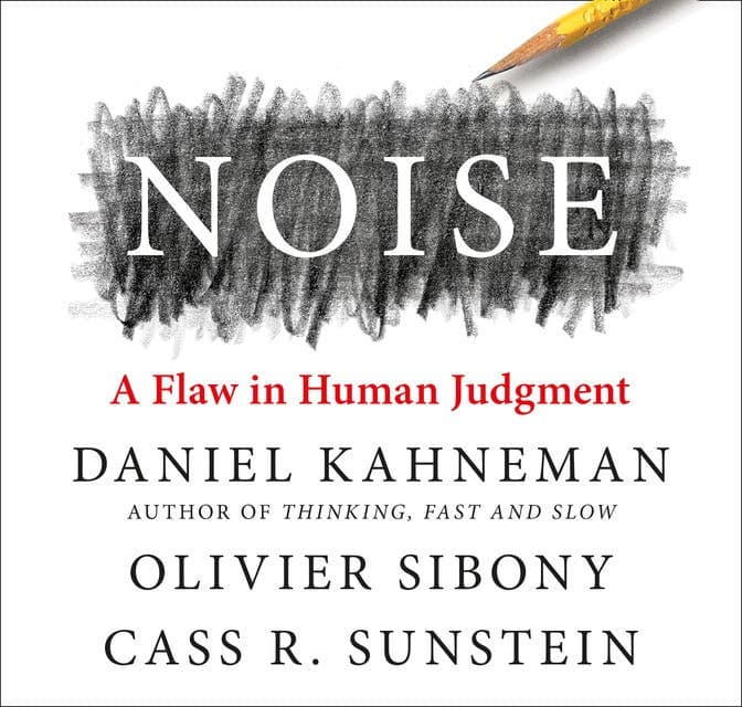 Noise av Daniel Kahneman
