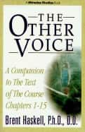 Other Voice: A Companion To The Text Of The Course, Chapters av Brent Haskell