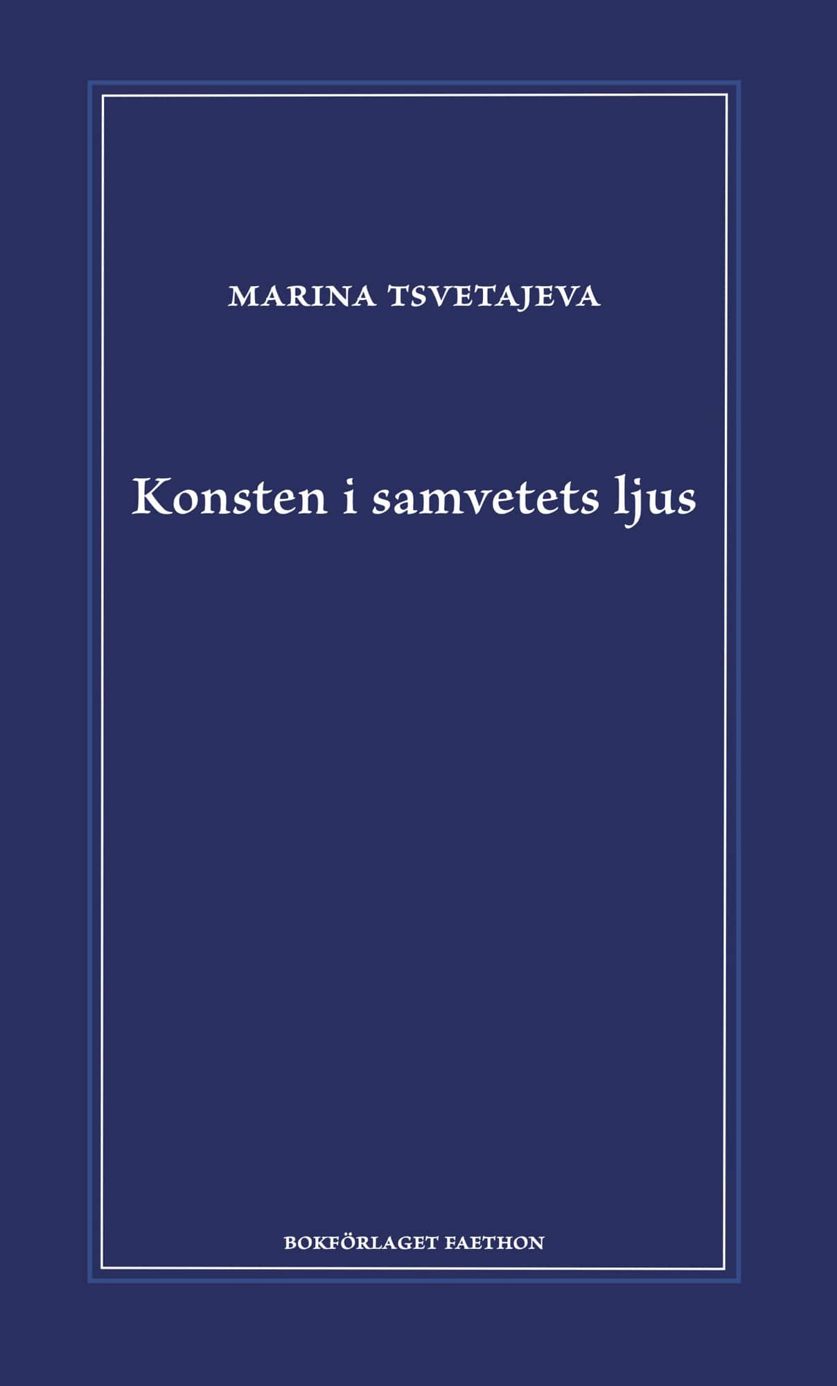 Konsten i samvetets ljus av Marina Tsvetajeva