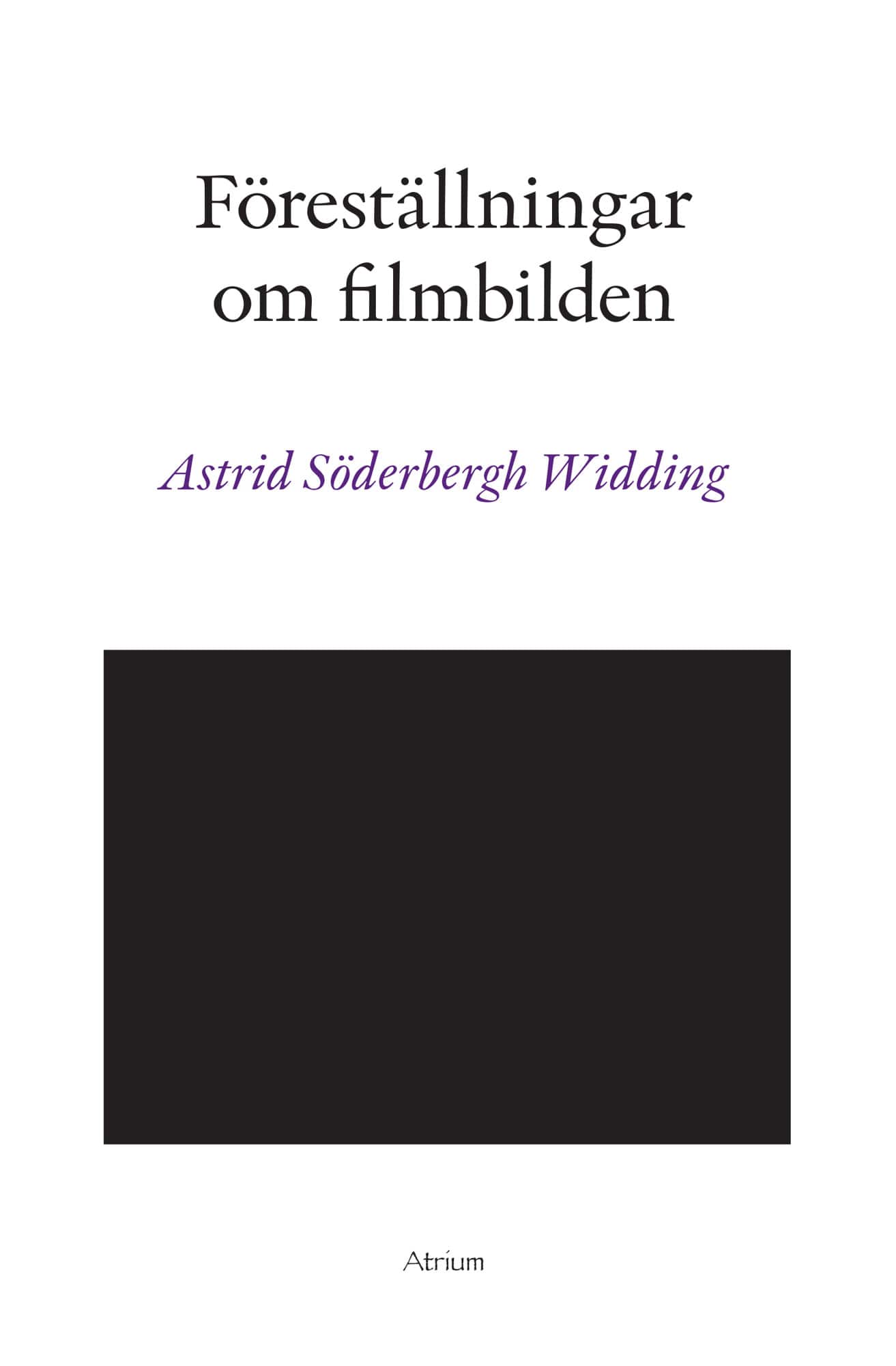 Föreställningar om filmbilden av Astrid Söderbergh Widding