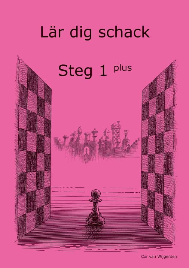 Lär dig schack. Steg 1, Plus av Cor van Wijgerden