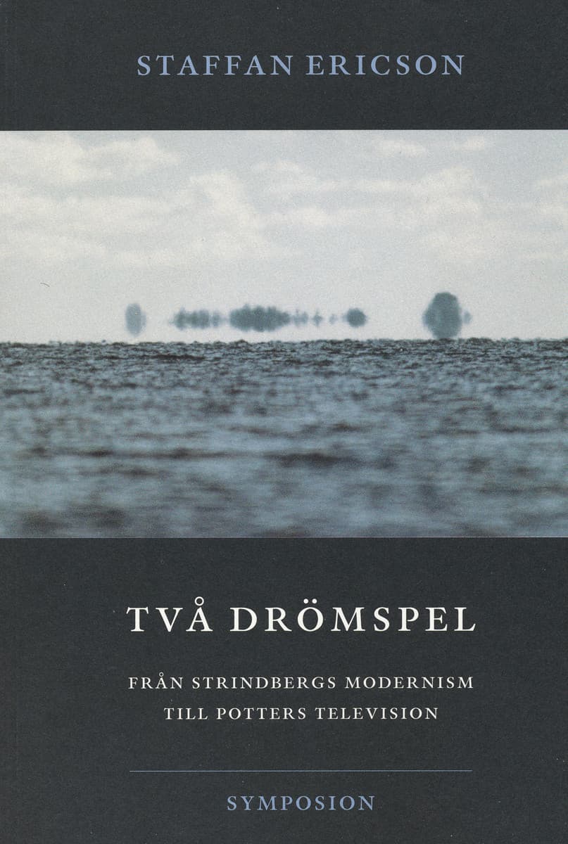 Två drömspel : från Strindbergs modernism till Potters television