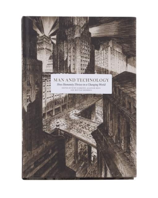 Man and technology : how humanity thrives in a changing world av Richard J. Aldrich