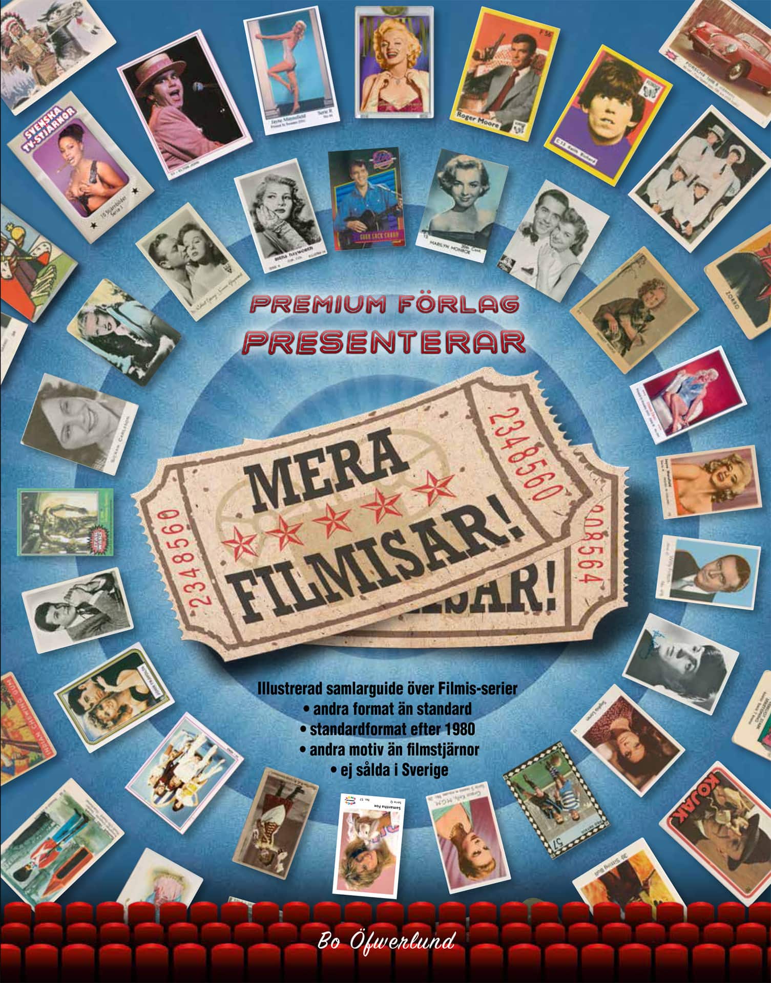 Mera filmisar! : illustrerad samlarguide över filmis-serier : andra format än standard, standardformat efter 1980, andra motiv än filmstjärnor, ej sålda i Sverige av Bo Öfwerlund