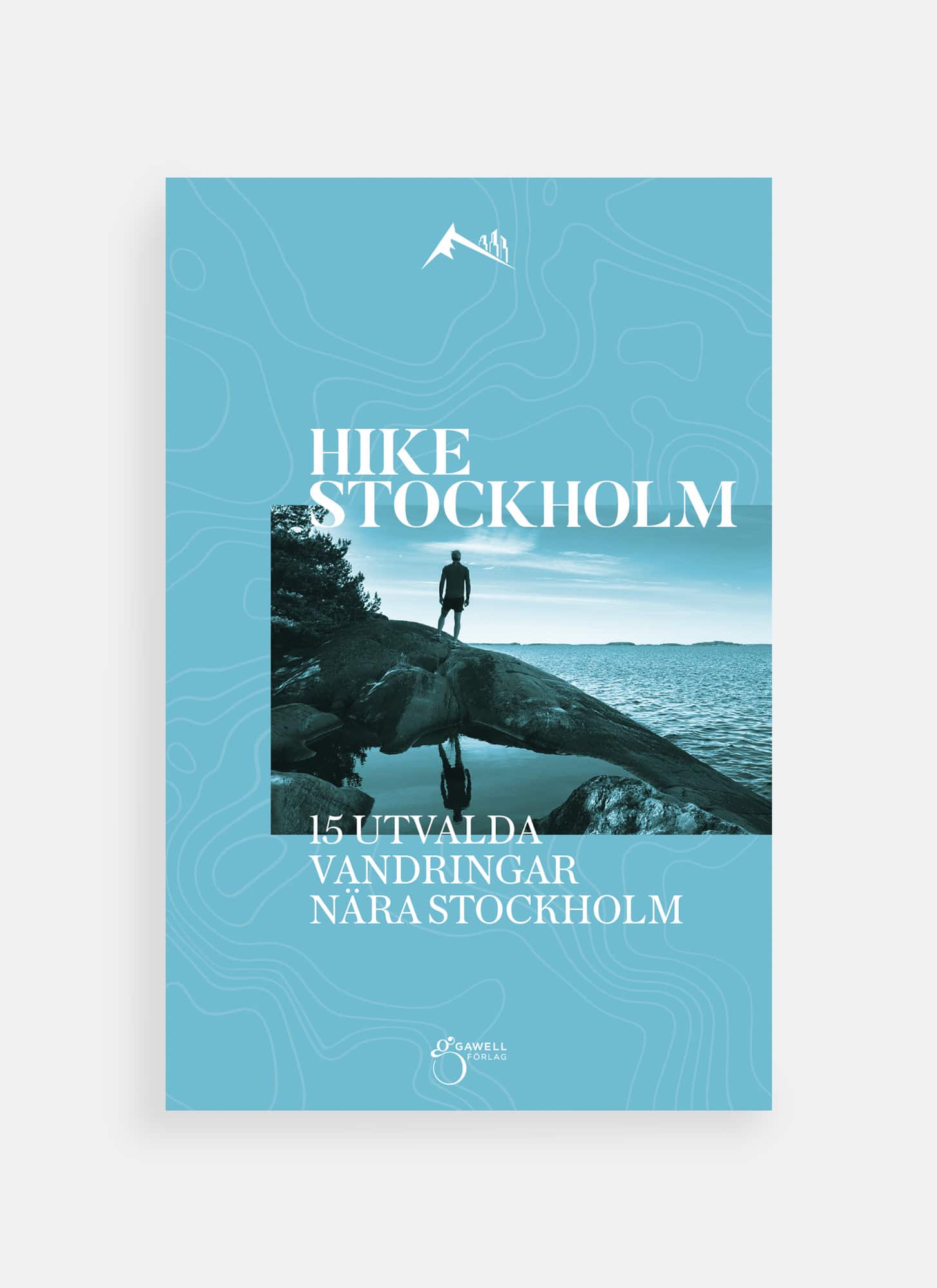 Hike Stockholm: 15 utvalda vandringar runt Stockholm av Charlotte Gawell