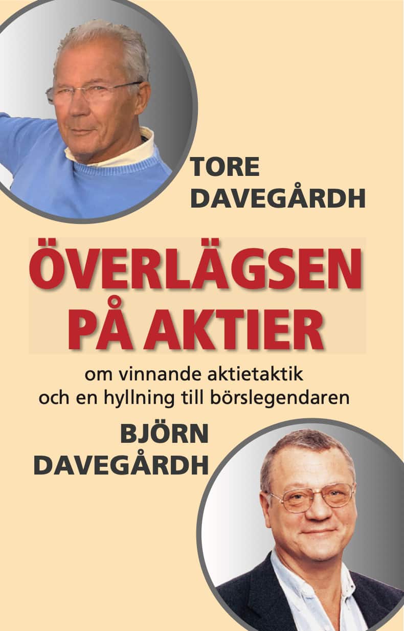 Överlägsen på aktier : om vinnande aktietaktik och en hyllning till börslegendaren Björn Davegårdh av Tore Davegårdh