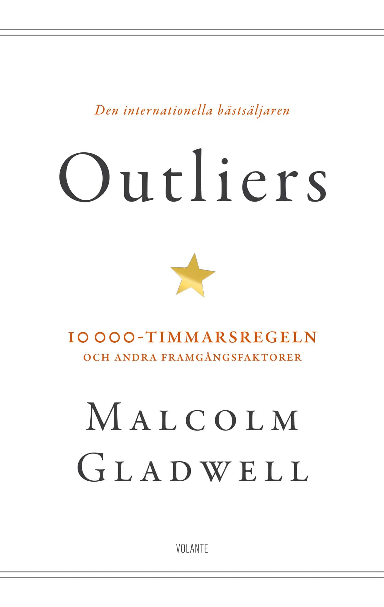 Outliers : 10 000-timmarsregeln och andra framgångsfaktorer av Malcolm Gladwell