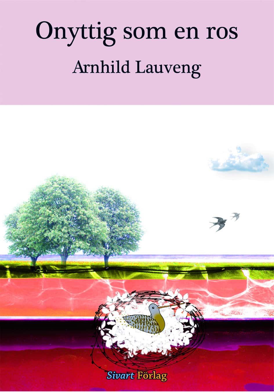 Onyttig som en ros av Arnhild Lauveng