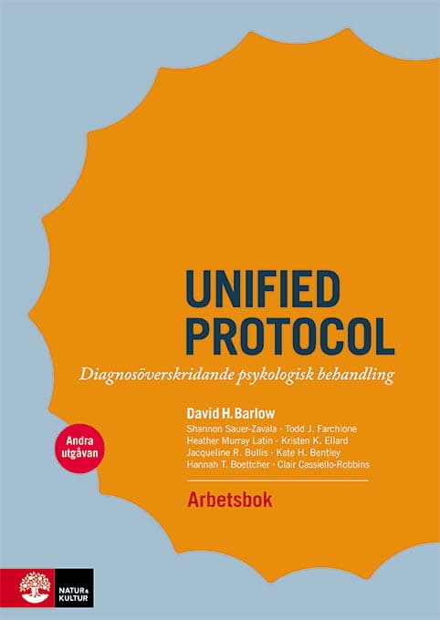 Unified protocol arbetsbok : diagnosöverskridande psykologisk behandling
