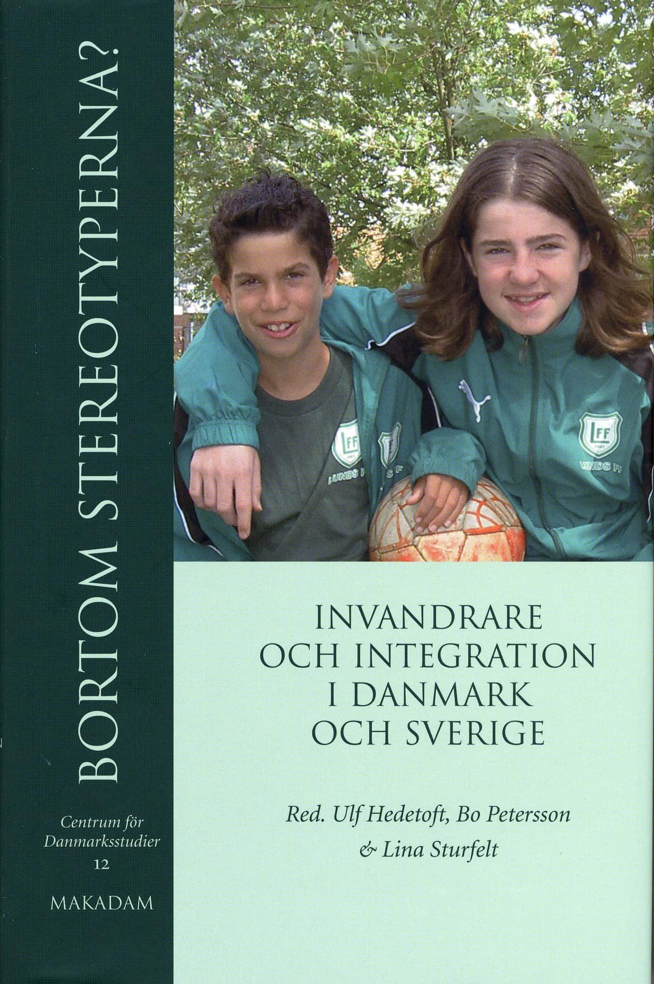 Bortom stereotyperna? : invandrare och integration i Danmark och Sverige av Centrum för Danmarksstudier