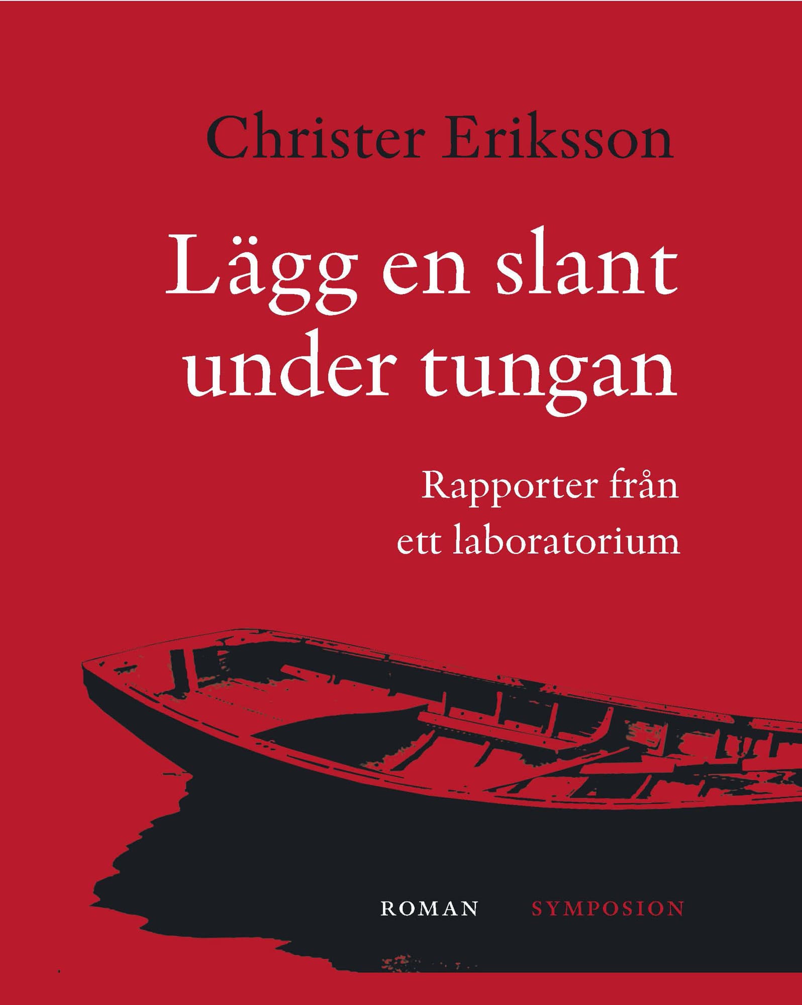 Lägg en slant under tungan : rapporter från ett laboratorium