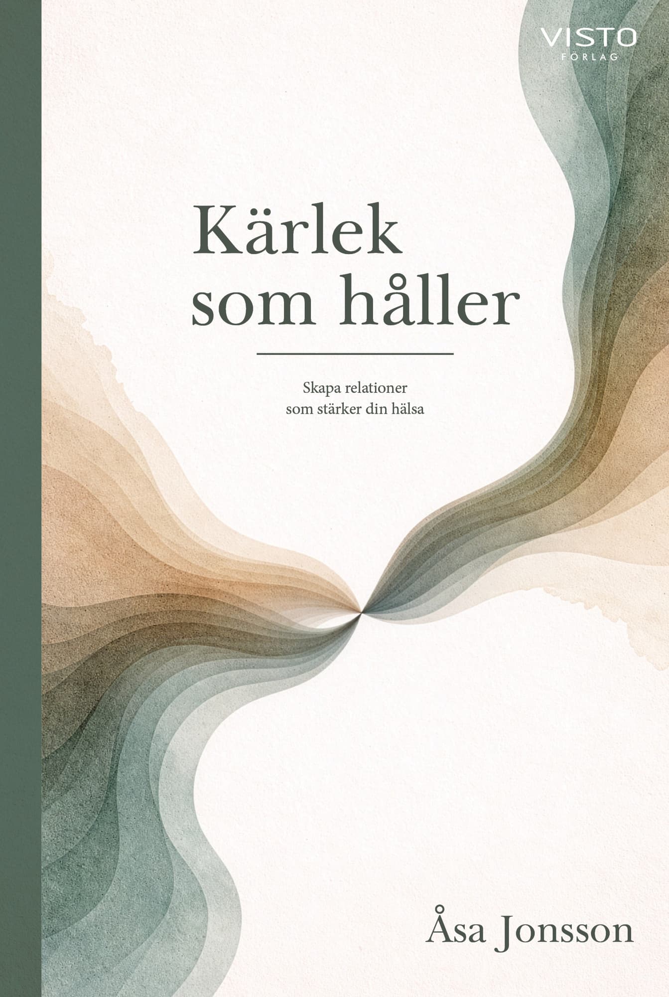Kärlek som håller : skapa relationer som stärker din hälsa